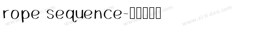 rope sequence字体转换